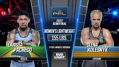 PFL 9 - Larissa Pacheco vs Olena Kolesnyk - Aug 20, 2022