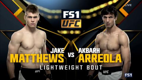 UFC 193 - Akbarh Arreola vs Jake Matthews - Nov 14, 2015