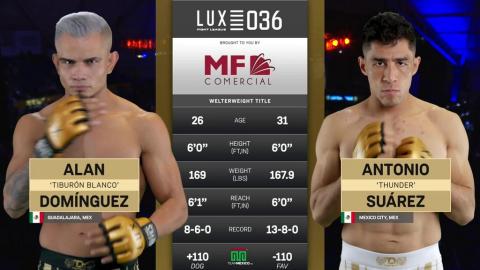 LUX 36 - Alan Domínguez vs Antonio Suárez - 06 October, 2023