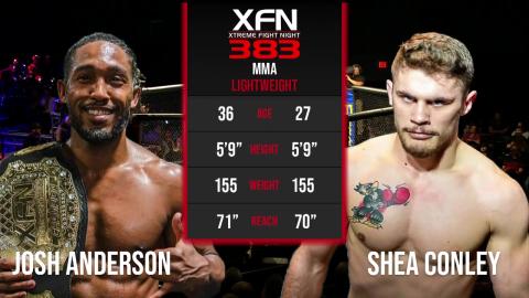 XFN 383 - Josh Anderson vs Shea Conley - Oct 14, 2022