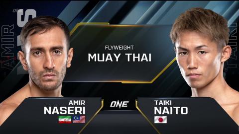 ONE on Prime Video 3 - Amir Naseri vs Taiki Naito - Oct 21, 2022 - Oct 21, 2022