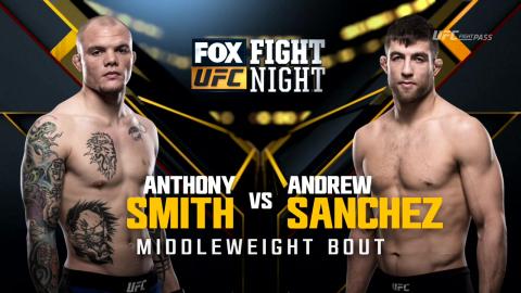 UFC on Fox 24 - Anthony Smith vs Andrew Sanchez - Apr 15, 201