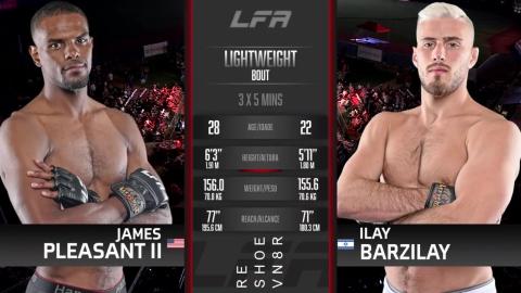 LFA 164 - Ilay Barzilay vs James Pleasant - August 3, 2023