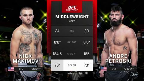 UFCFN : Nick Maximov vs Andre Petroski - May 14, 2022