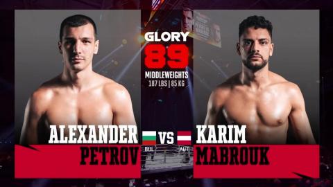Glory 89 - Aleksandar Petrov vs Karim Mabrouk - 07 October, 2023