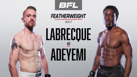 BFL 74 - Makinde Adeyemi vs Brandon Labrecque - Oct 12, 2022