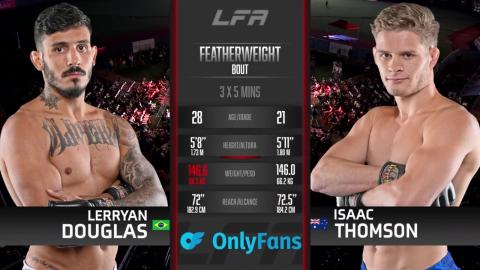 LFA 164 - Isaac Thomson vs Lerryan Douglas - August 3, 2023