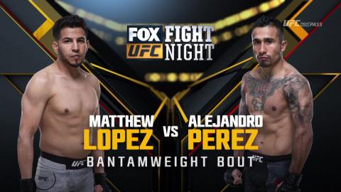 UFC on Fox 29 - Matthew Lopez vs Alejandro Perez - Apr 14, 2018