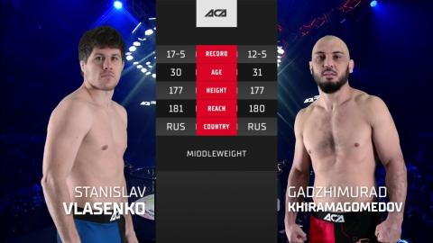 ACA 158 - G. Khiramagomedov vs Stanislav Vlasenko - June 1, 2023