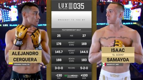 Lux Fight League 35 - Isaac Samayoa vs Alejandro Cerquera - August 10, 2023