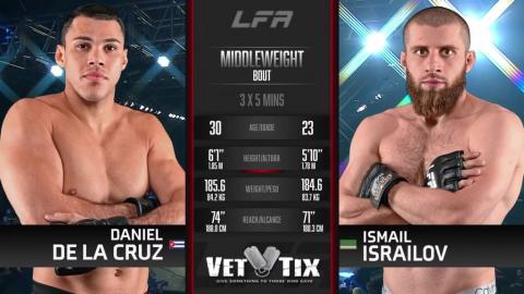 LFA 169 - Ismail Israilov vs Daniel De La Cruz - 06 October, 2023