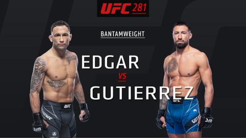 UFC 281 - Frankie Edgar vs Chris Gutierrez - Nov 12, 2022